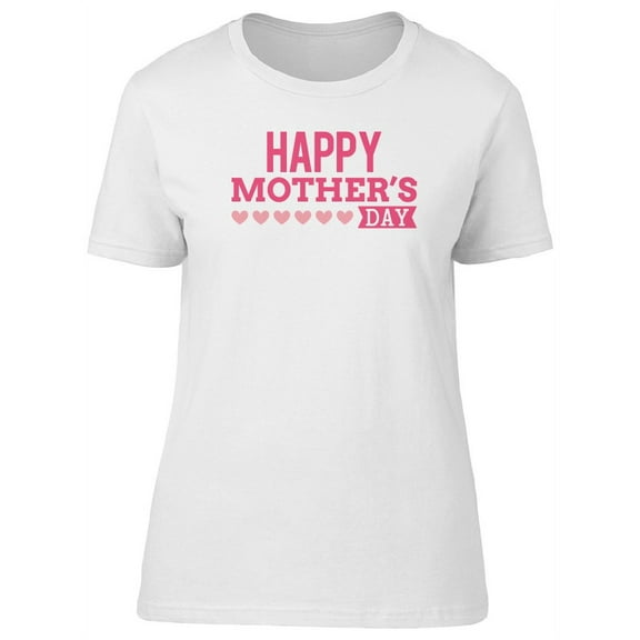 Happy Mothers Day, Pink Hearts Tee Women's -Image by Shutterstock