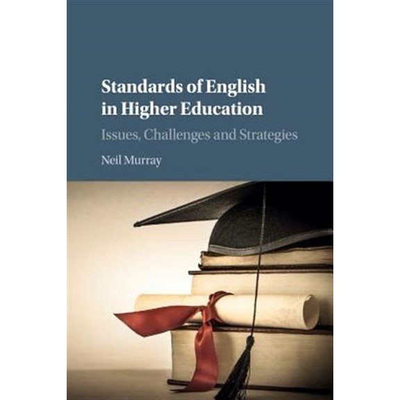 Pre-Owned Standards of English in Higher Education: Issues, Challenges and Strategies, (Paperback)