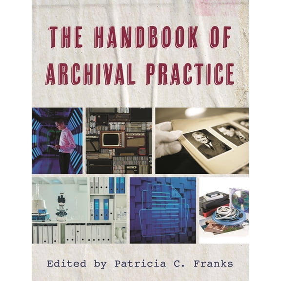 The Handbook of Archival Practice, (Hardcover)