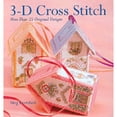 thumbnail image 1 of Pre-Owned 3-D Cross Stitch: More Than 25 Original Designs (Paperback) by Meg Evershed, 1 of 1