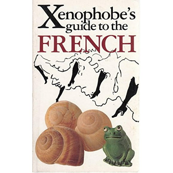 Pre-Owned The Xenophobe's Guide to the French (Paperback) 1902825284 9781902825281