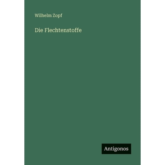 Die Flechtenstoffe, (Paperback)