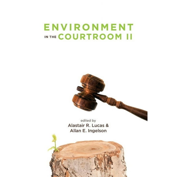 Environment in the Courtroom, Volume II, (Paperback)