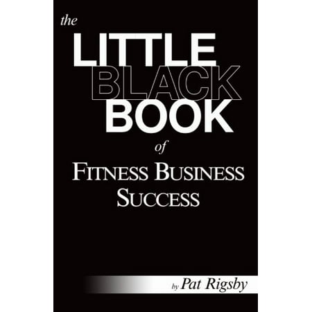 The Little Black Book of Fitness Business Success