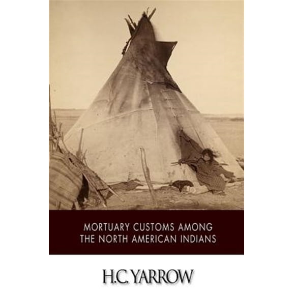 Pre-Owned Mortuary Customs Among the North American Indians