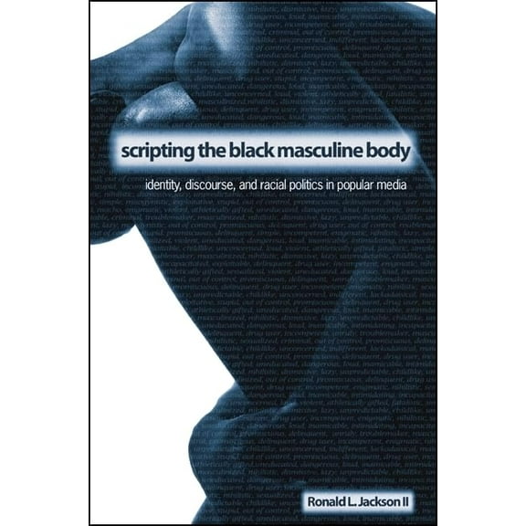 Pre-Owned Scripting the Black Masculine Body: Identity, Discourse, and Racial Politics in Popular Media (SUNY series, Negotiating Identity: Discourses, Politics, Processes, and Praxes) Paperback