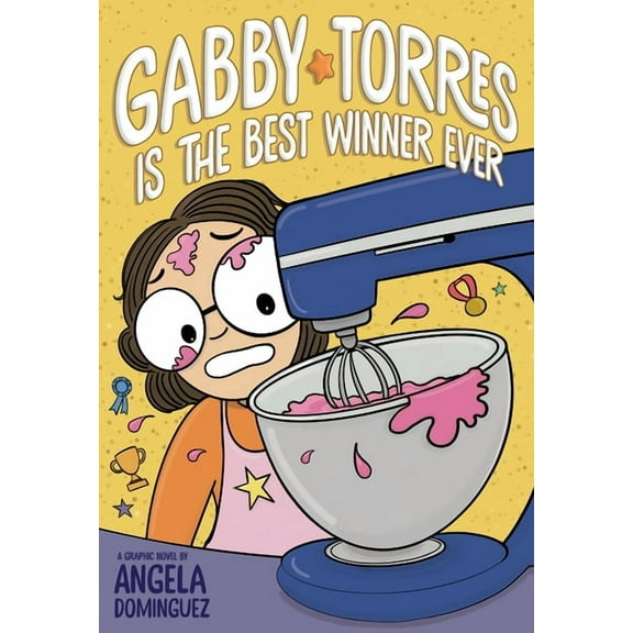 Gabby Torres Gabby Torres Is the Best Winner Ever, (Paperback)