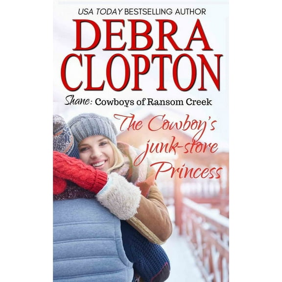 Cowboys of Ransom Creek Shane: The Cowboy's Junk-Store Princess, Book 4, (Paperback)