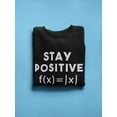 thumbnail image 3 of Stay Positive. Sweatshirt Men -GoatDeals Designs, Male Medium, 3 of 4