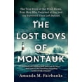 thumbnail image 2 of The Lost Boys of Montauk: The True Story of the Wind Blown, Four Men Who Vanished at Sea, and the Survivors They Left Be, (Paperback), 2 of 2