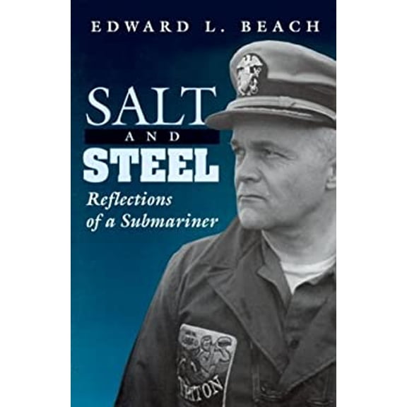 Pre-Owned Salt and Steel: Reflections of a Submariner, 9781557500540, 1557500541, Hardcover,