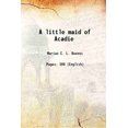 thumbnail image 1 of Une Petite Servante d'Acadie 1888 [Couverture Rigide], 1 of 1