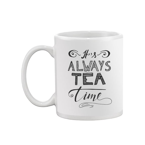 Always Tea Time Mug - Image by Shutterstock