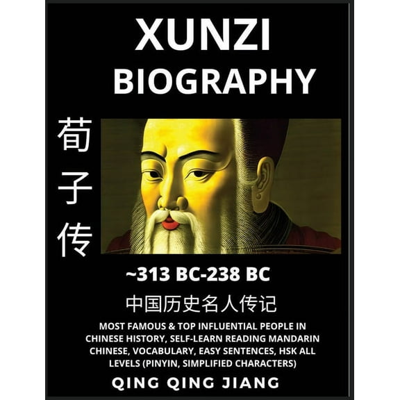Xunzi Biography - Confucian Philosopher & Thinker, Most Famous & Top Influential People in History, Self-Learn R, (Paperback)