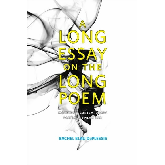 Modern and Contemporary Poetics: A Long Essay on the Long Poem : Modern and Contemporary Poetics and Practices (Paperback)