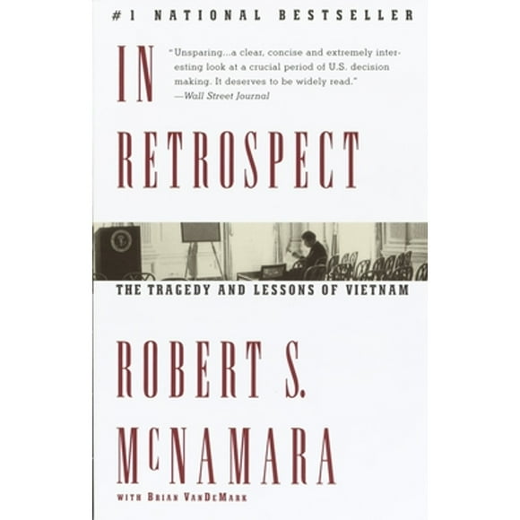 Pre-Owned In Retrospect: The Tragedy and Lessons of Vietnam (Paperback 9780679767497) by Robert S McNamara