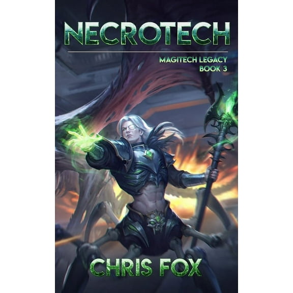Necrotech: Magitech Legacy Book 3 (Paperback) by Chris Fox