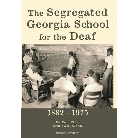 The Segregated Georgia School for the Deaf, (Hardcover)