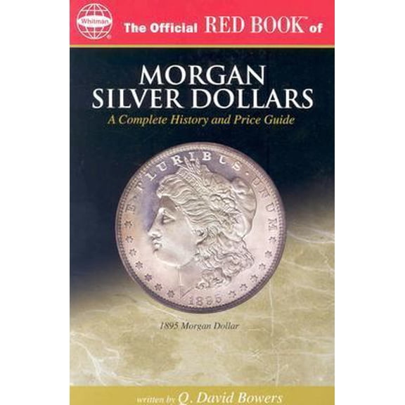 Pre-Owned The Official Red Book of Morgan Silver Dollars 1878-1921: America's Most Popular Classic Coins (Paperback) 0794817742 9780794817749