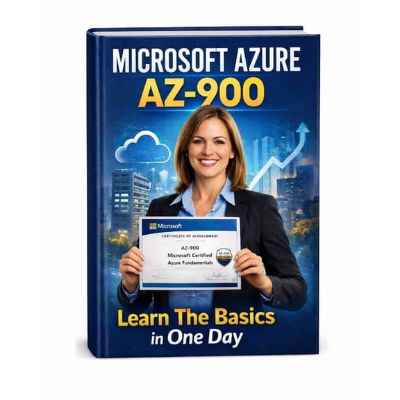 Microsoft Azure Az-900: Learn The Basics in One Day, (Paperback)