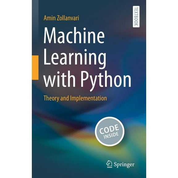 Machine Learning with Python: Theory and Implementation, (Hardcover)