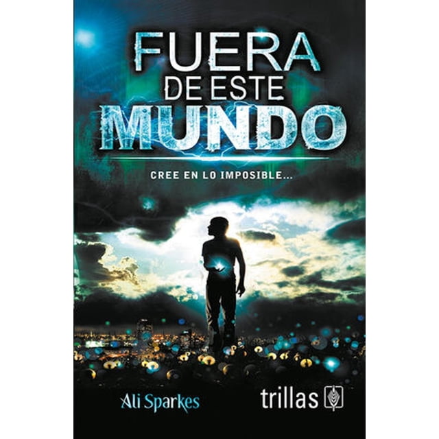 Libro Fuera De Este Mundo Tapa Blanda, Autor Ali Sparkes, Editorial Editorial Trillas