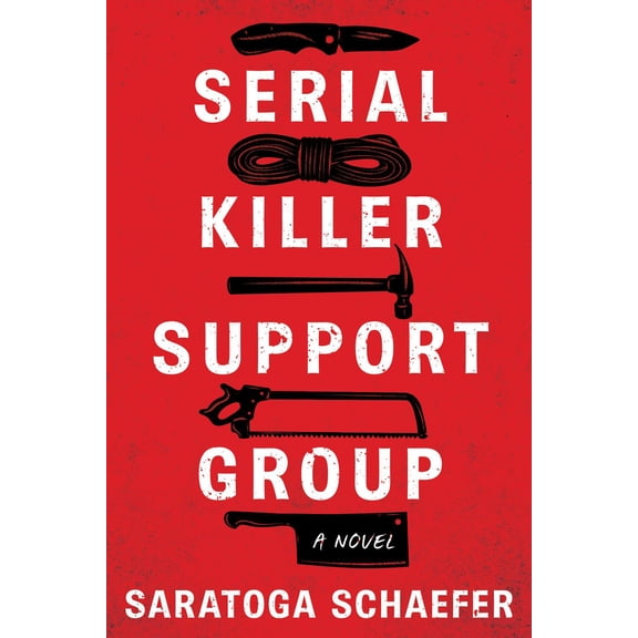 Serial Killer Support Group: A Novel (Paperback)