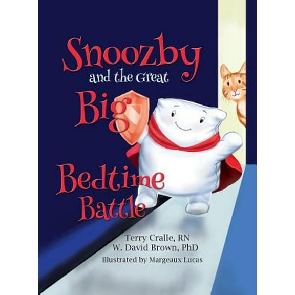 Snoozby and the Great Big Bedtime Battle (Hardcover)