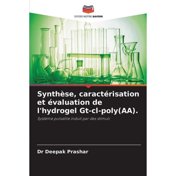 Synthèse, caractérisation et évaluation de l'hydrogel Gt-cl-poly(AA)., (Paperback)