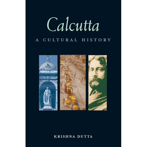 Interlink Cultural Histories: Calcutta : A Cultural History (Paperback)