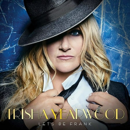 Let's Be Frank (Best Of Trisha Yearwood)