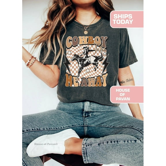 Cowboy Take Me Away Shirt, Vintage Western Graphic Tee, Retro Boho Tee for Women