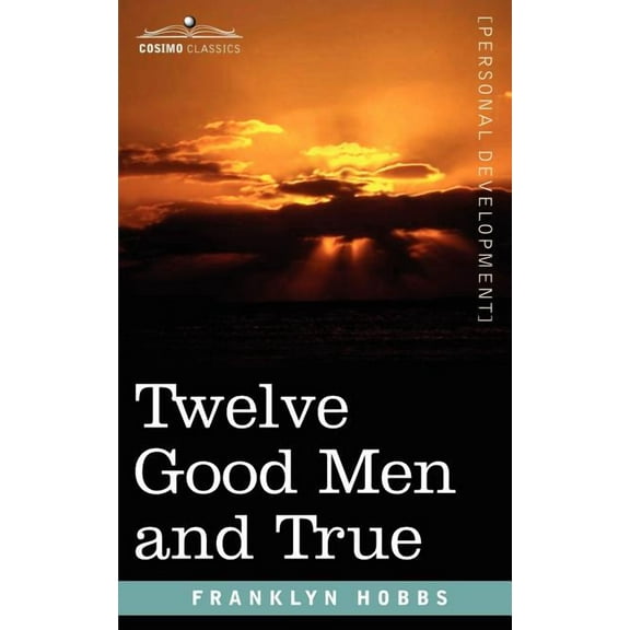Twelve Good Men and True (Paperback)