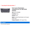 thumbnail image 2 of Front License Plate Bracket - Compatible with 1991 GMC R2500 Suburban, 2 of 2