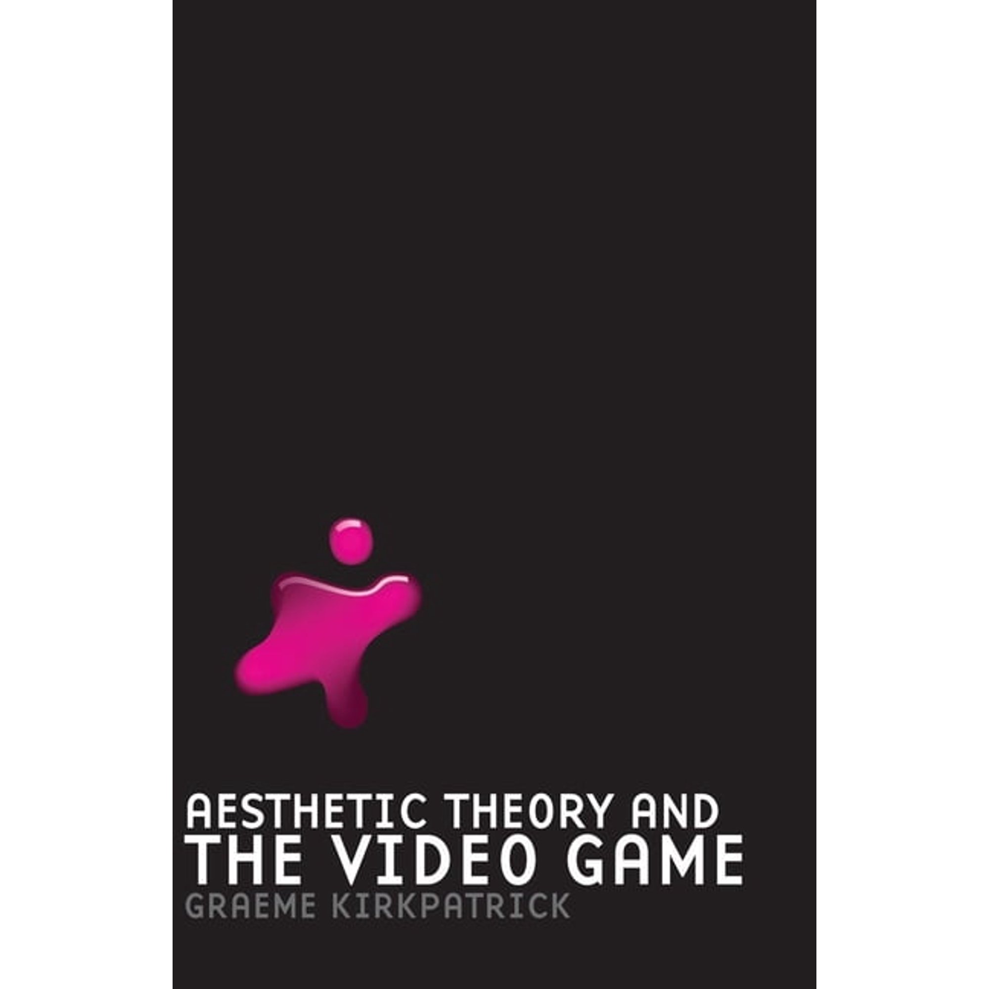 Aesthetic Theory and the Video Game (Paperback)