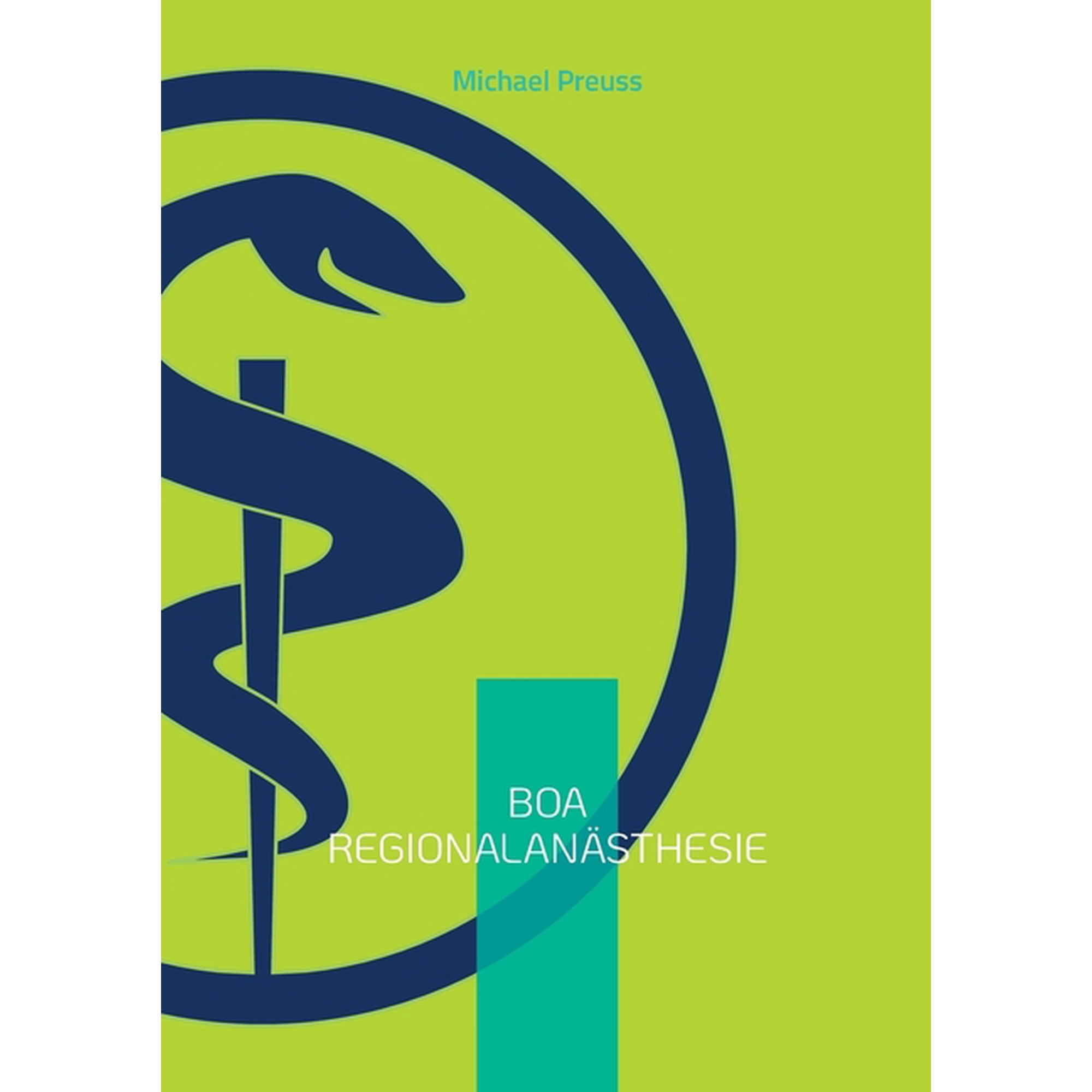 BOA Regionalanästhesie: Basics of Anesthesiology Band 1, (Paperback)