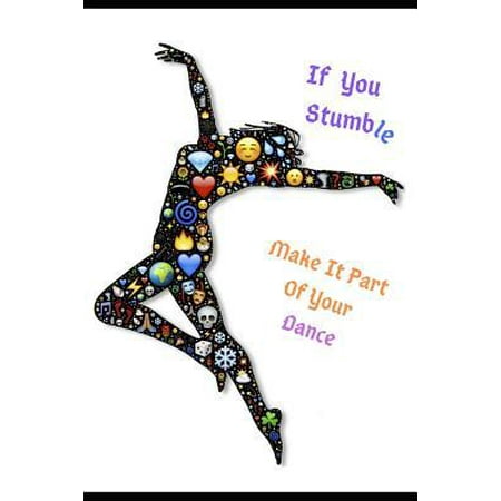 If You Stumble Make It Part of Your Dance : 160 Inspirational Quotes of Positivity Notebook Composition Support for Adults & Teens with Depression & Anxiety & Mental Health Issues & Problems Motivational Present & Gift for Divorce Separation Breakup (Best Way To Deal With Separation Anxiety)
