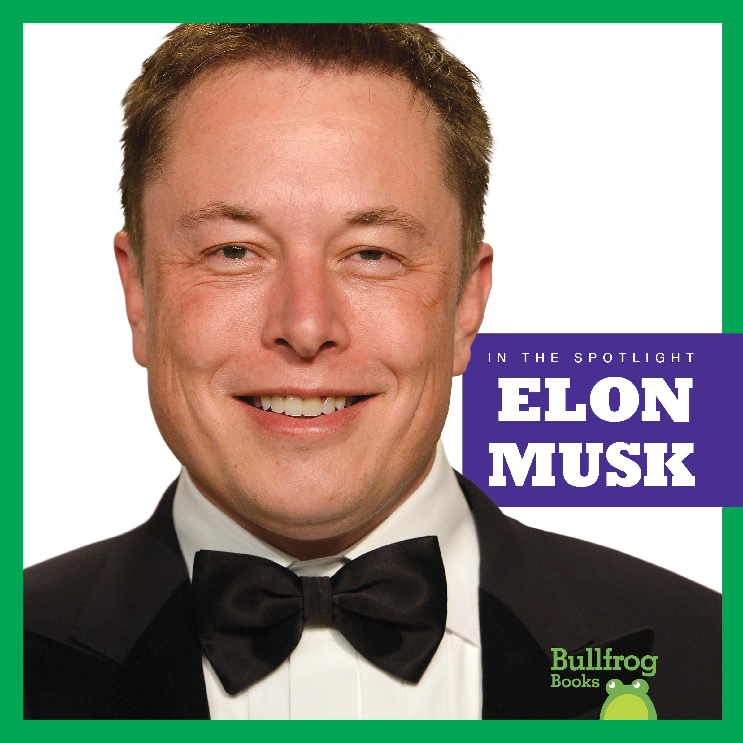 In the Spotlight: Elon Musk (Hardcover) - Walmart.com - Walmart.com