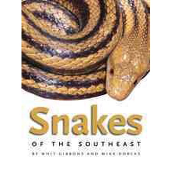 Pre-Owned Snakes Of The Southeast, Paperback by Gibbons, Whit; Dorcas, Michael E.; Gibbons, J. Whitfield, ISBN 0820326526, ISBN-13 9780820326528
