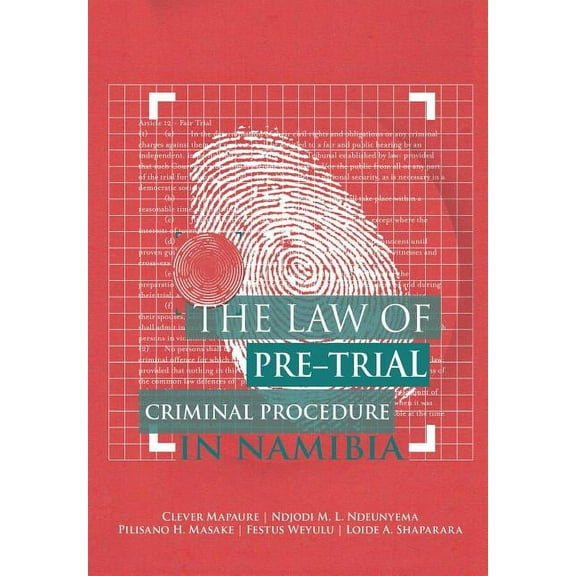 The Law of Pre-Trial Criminal Procedure in Namibia (Paperback)