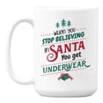 thumbnail image 1 of Funny When You Stop Believing Santa White Ceramic Coffee & Tea Mug (15oz), 1 of 6