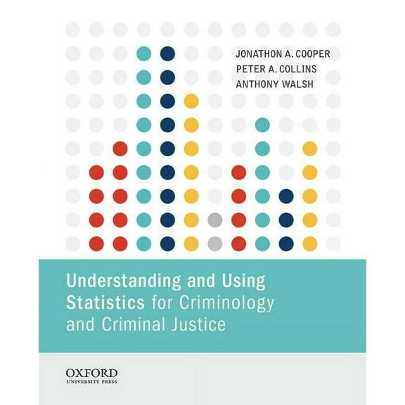 Understanding and Using Statistics for Criminology and Criminal Justice, (Paperback)
