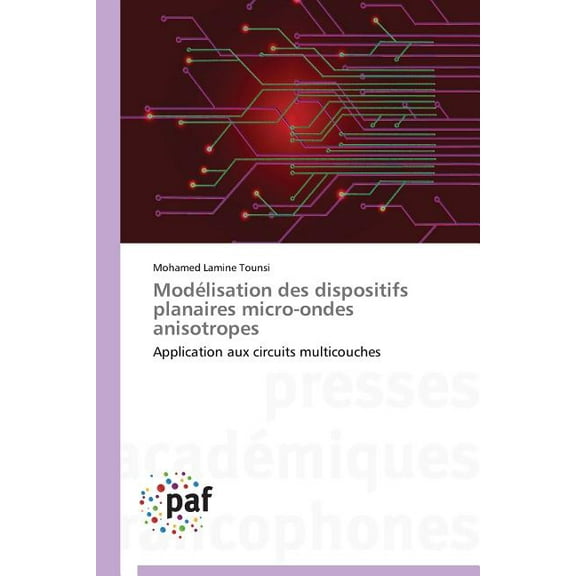 Omn.Pres.Franc.: Modélisation Des Dispositifs Planaires Micro-Ondes Anisotropes (Paperback)