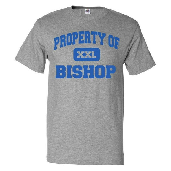 Property of Bishop T shirt Funny Tee Gift