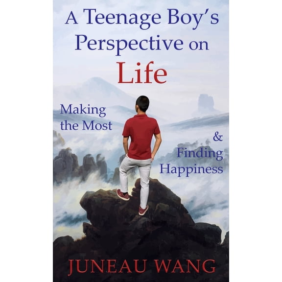 A Teenage Boy's Perspective on Life: Making the Most and Finding Happiness