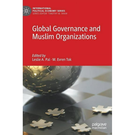 International Political Economy Global Governance and Muslim Organizations, (Hardcover)