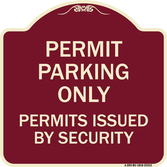SignMission Designer Series Sign - Permit Parking Only Permits Issued by Security | Burgundy 18" X 18" Heavy-Gauge Aluminum Architectural Sign | Made in the USA