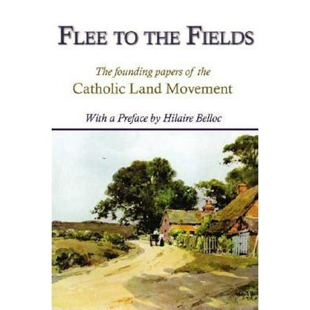 Best Flee to the Fields : The Founding Fathers of the Catholic Land Movement deal