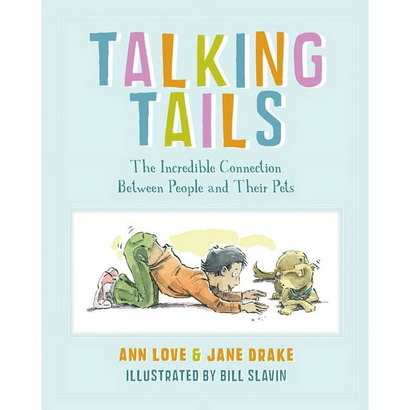 Talking Tails : The Incredible Connection Between People and Their Pets (Paperback)