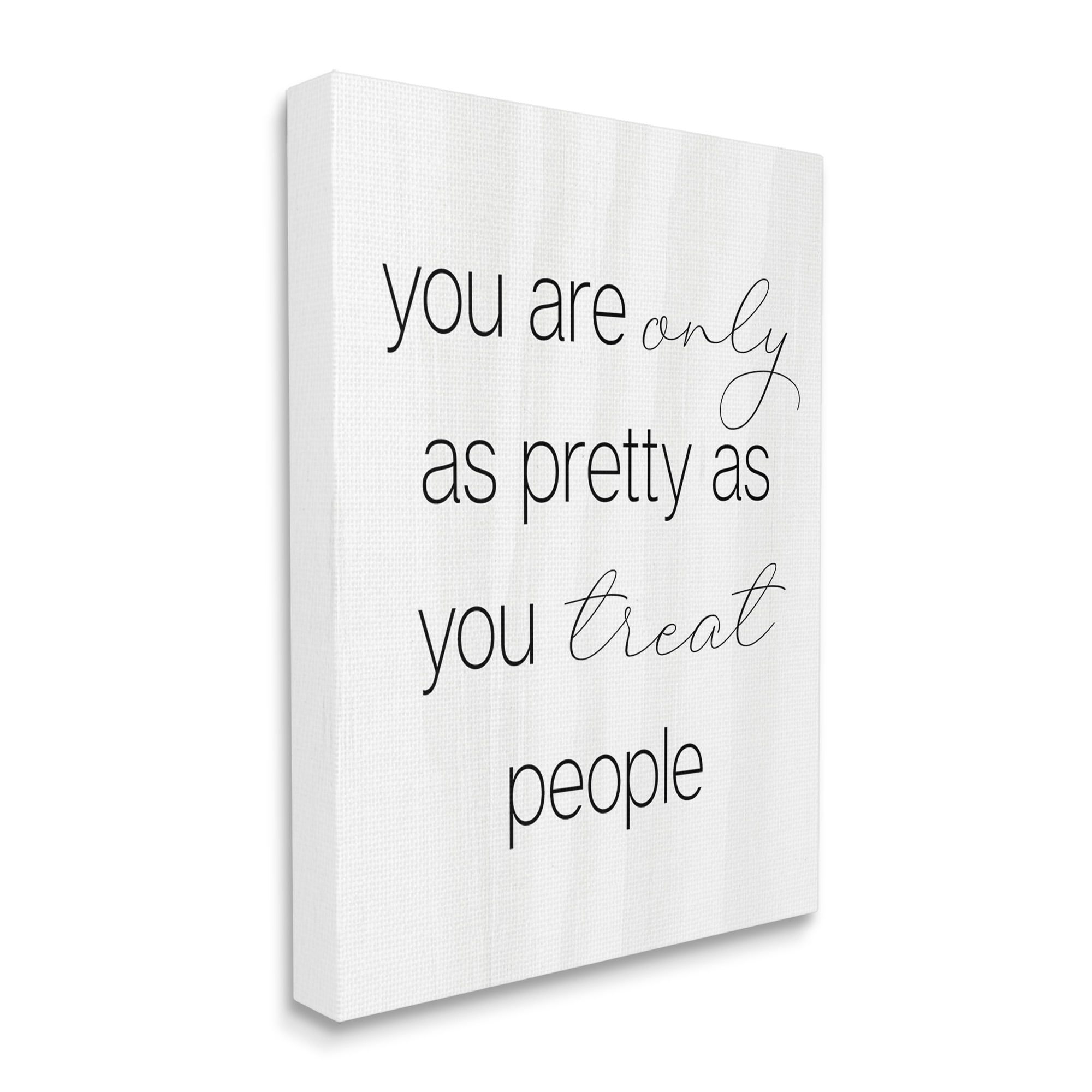 Stupell Industries Pretty As You Treat People Inspirational Painting Gallery Wrapped Canvas Art Print Wall Art, 16 x 20